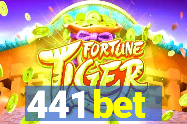 441 bet